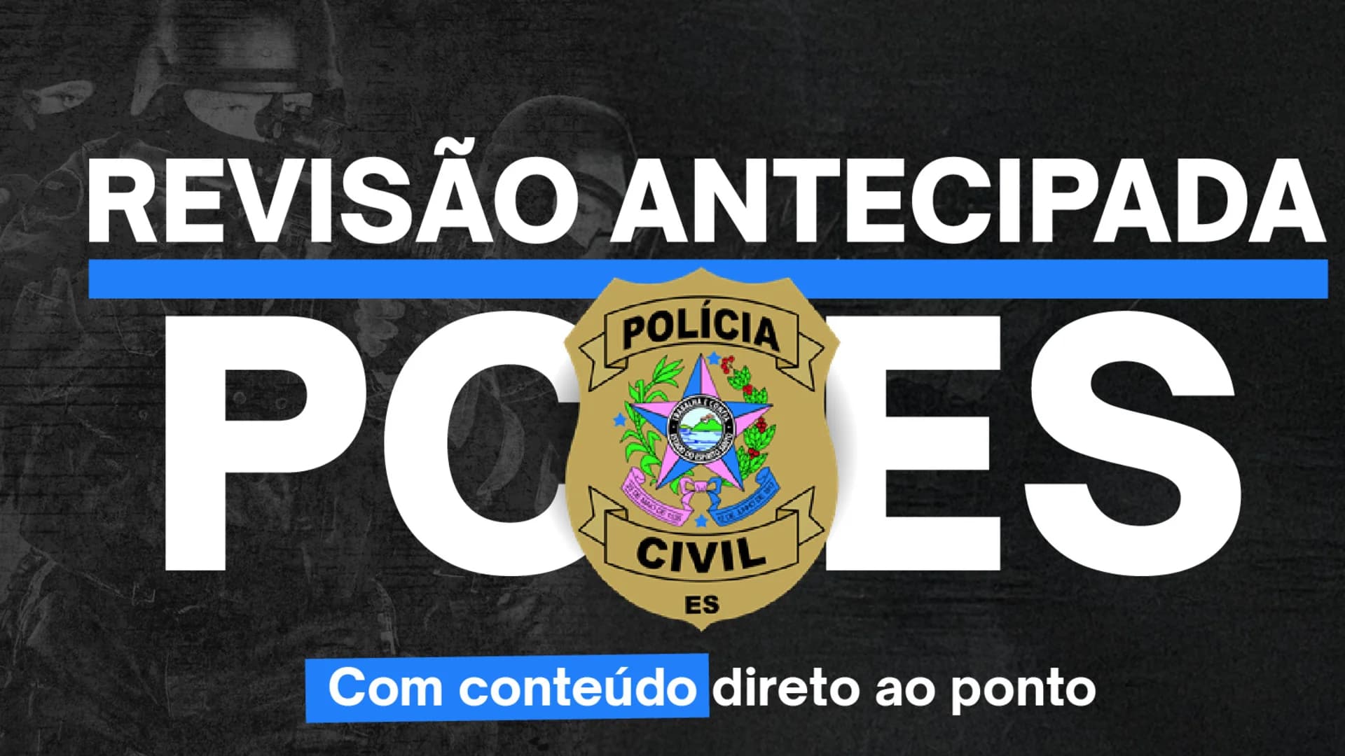 FOCUS CONCURSOS PROMOVE MEGA REVISÃO DE VÉSPERA PARA O CONCURSO DA PC ES