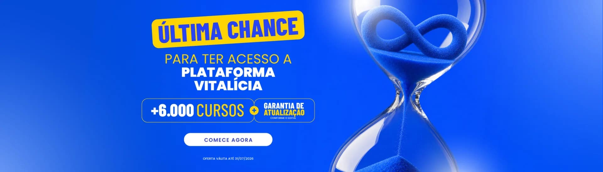 Última chance para ter acesso a plataforma vitalicia