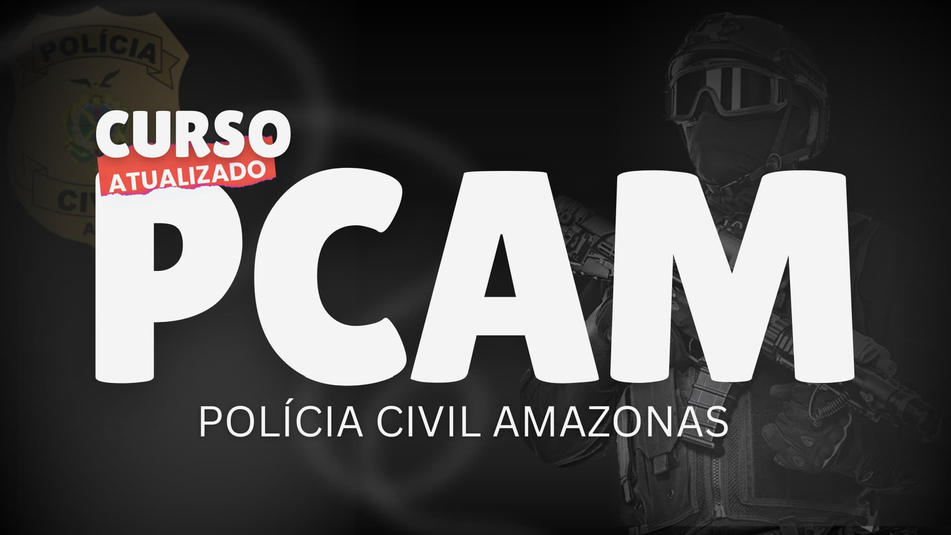 PC AM - Curso Para Investigador de Polícia Civil do Amazonas