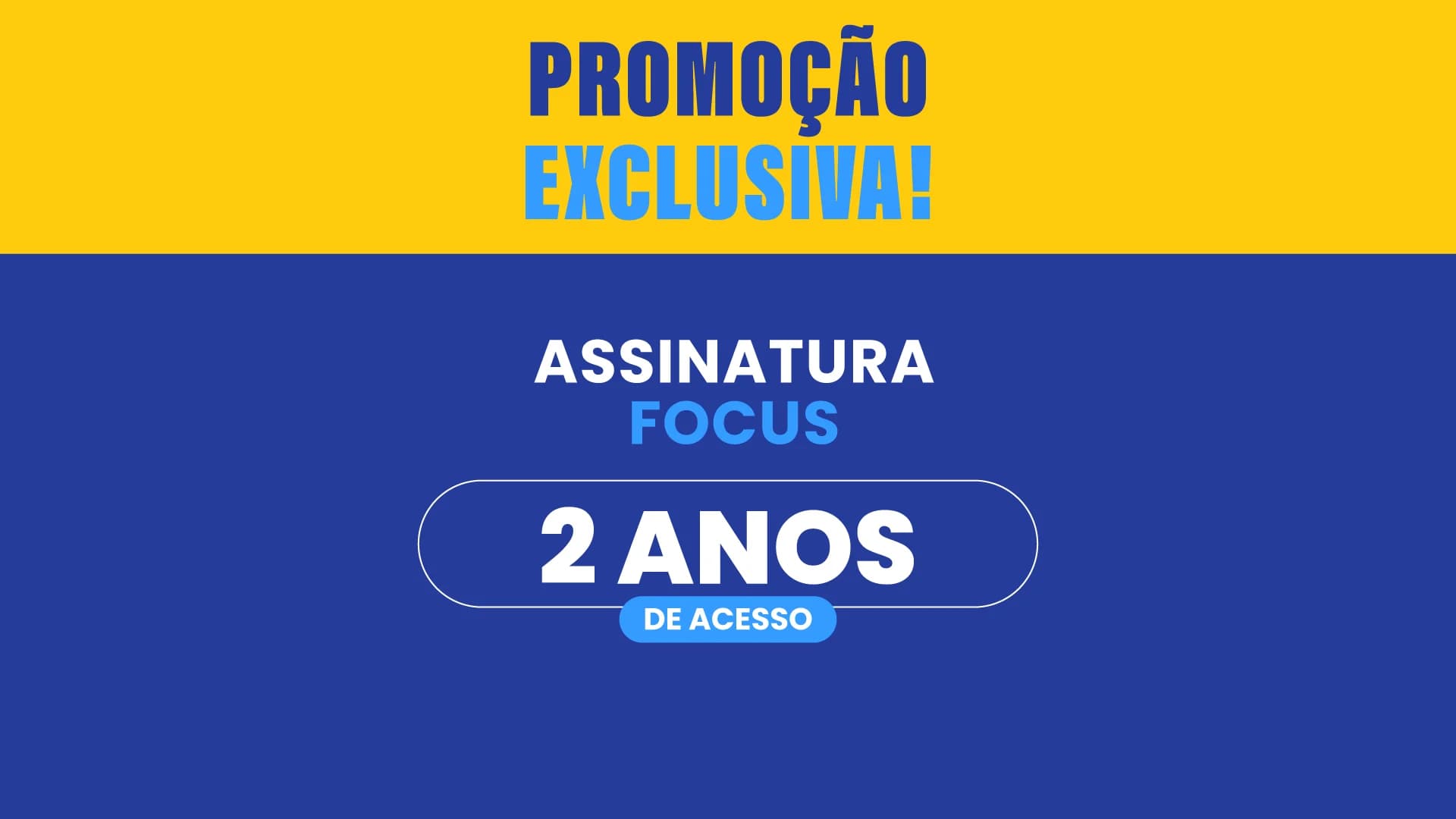 Assinatura Focus / Acesso de 2 anos